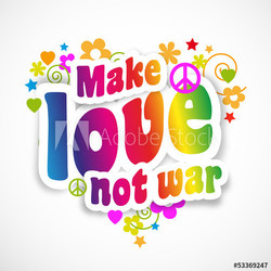 Make love not war